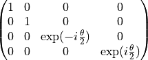 \begin{pmatrix}
1 & 0 & 0 & 0 \\
0 & 1 & 0 & 0 \\
0 & 0 & \exp({-i\frac{\theta}{2}}) & 0 \\
0 & 0 & 0 & \exp({i\frac{\theta}{2}}) \\
\end{pmatrix}