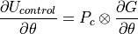 \frac{\partial U_{control}}{\partial \theta} =
    P_c \otimes \frac{\partial G}{\partial \theta}